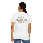 "Not a Millionaire (Yet)" – Unisex Oversized Boxy T-Shirt
